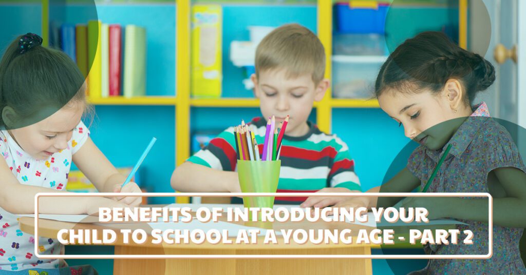 Blog-Pic-60-5b9837fe60a51 Benefits of introducing your child to school at a young age part two