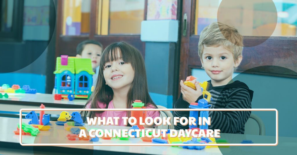 Blog-Pic-61-5bc0e8ba66d16 What to look for in a Connecticut daycare center